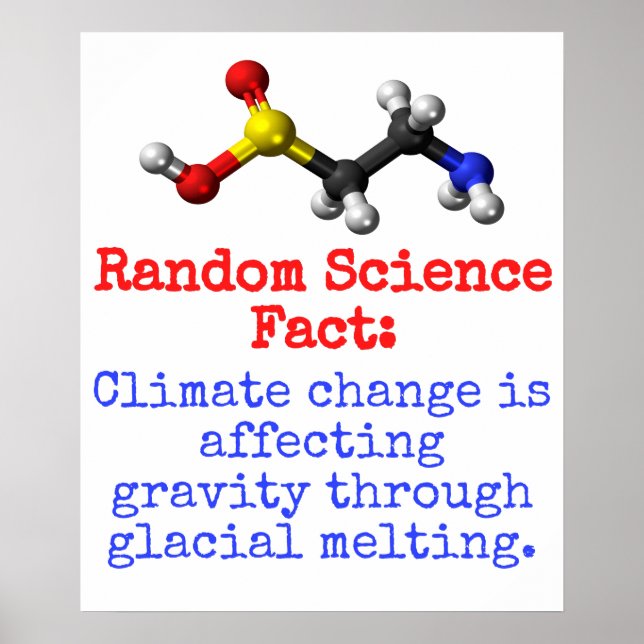 Póster Climate Change Is Affecting Gravity - Science Fact (Frente)
