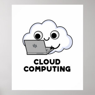 Póster Cloud Computing Funny Computer Weather Pun