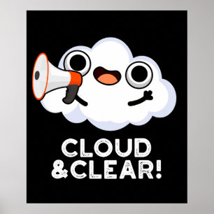 Póster Cloud Y Clear Funny Weather Pun Dark BG