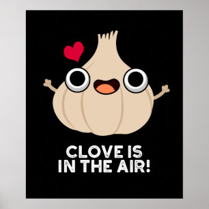 Póster Clove Está En El Aire Funny Garlic Pun Dark BG