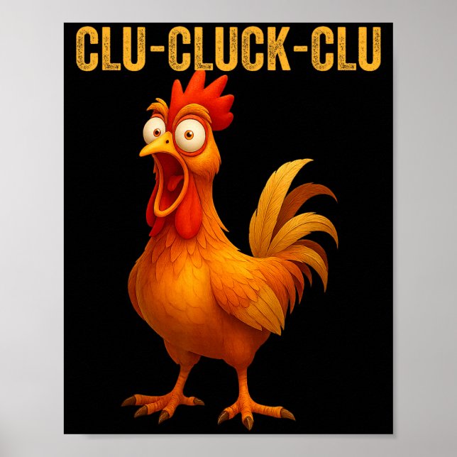 Póster Clu-cluck-clu Funny Rooster Chicken Hilarious Farm (Frente)