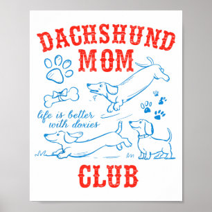 Póster Club de mamá Dachshund La vida es mejor con Dachsh