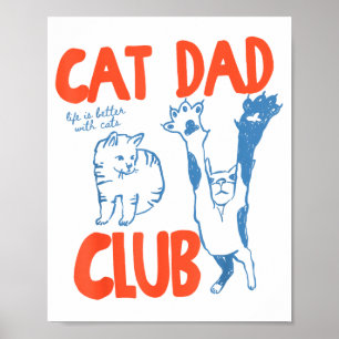 Póster Club de Papá Gato La Vida Es Mejor Con Gatos Día d