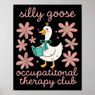 Póster club de terapia ocupacional ganso tonto divertido 