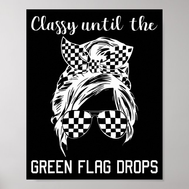 Póster Cly Until The Green Flag Drops Messy Bun Racing Wo (Frente)