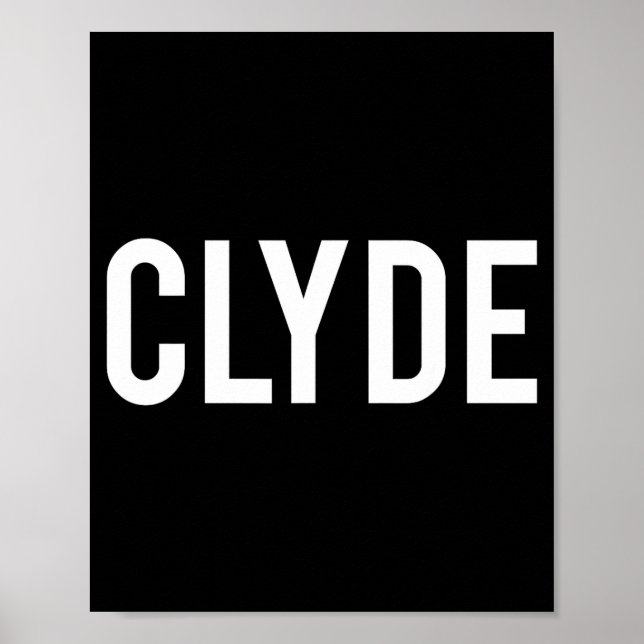 Póster Clyde - Cool New Funny Name Fan Gift Tee  (Frente)