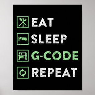 Póster CNC Machinist Eat Sleep G code Repetir