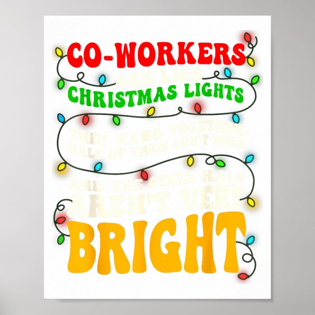 Póster Co-workers Are Like Christmas Lights They All Hang (Frente)