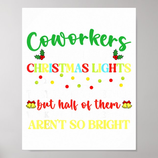 Póster Co-workers Are Like Christmas Lights They Hang Tog (Frente)