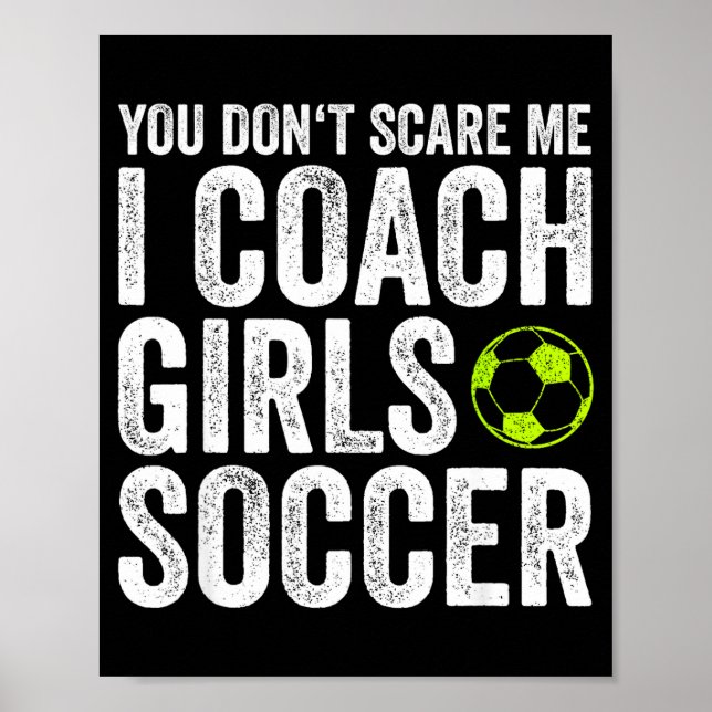 Póster Coaches Gift You Don't E Me I Coach Girls - Soccer (Frente)