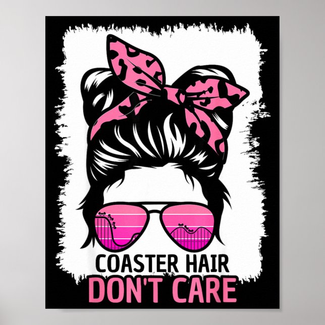 Póster Coaster Hair Don't Care Roller Coaster Messy Bun T (Frente)