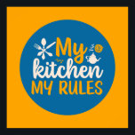 Póster Cocina divertida, cocina mi cocina, mis reglas, ar<br><div class="desc">Arte tipográfico colorido con colores retro y vibrante. Puntas y citas divertidas sobre comida,  cocina,  cocción y cena. Decoración perfecta para su cocina,  comedor,  cafetería,  panadería o restaurante. El color de fondo (el círculo y el cuadrado) es el personalizable a través de la Herramienta de diseño.</div>