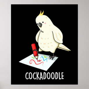 Póster Cockadoodle Funny Cockatoo Pun Dark BG