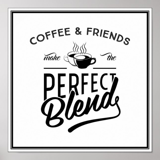 Póster Coffee And Friends Make The Perfect Blend (Frente)