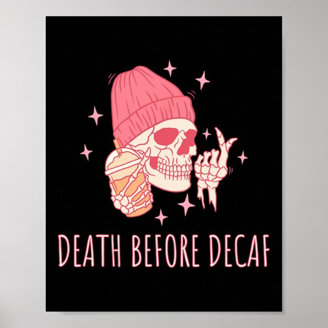 Póster Coffee Death Before Decaf Skeleton (Frente)
