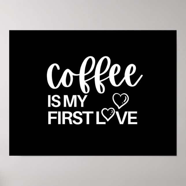 Póster Coffee is my first love (Frente)
