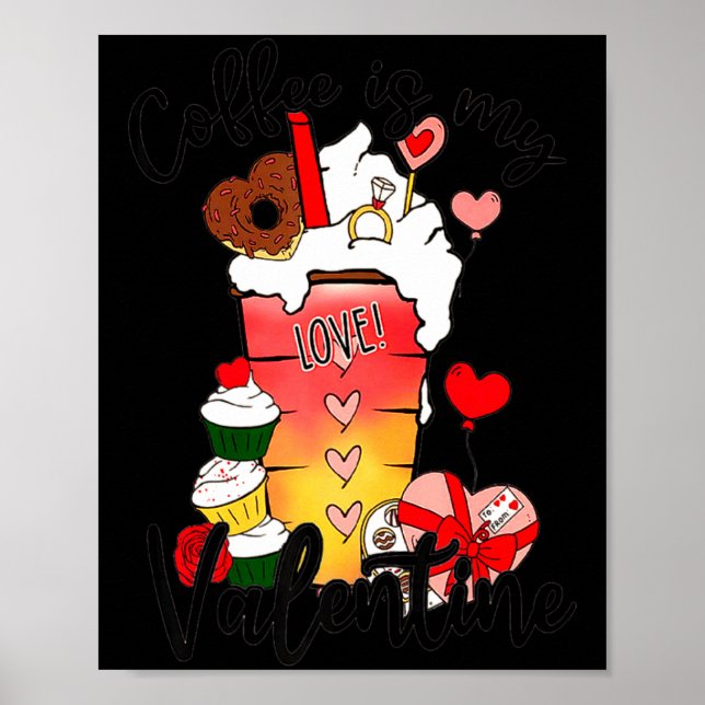 Póster Coffee Is My Valentine Couple Coffee Lover Valenti (Frente)