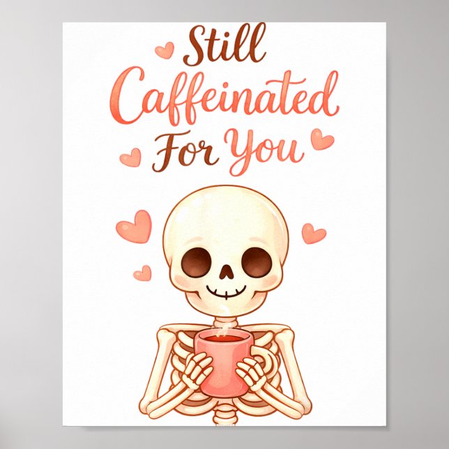 Póster Coffee Is My Valentine Skeleton Valentines Day Cof (Frente)
