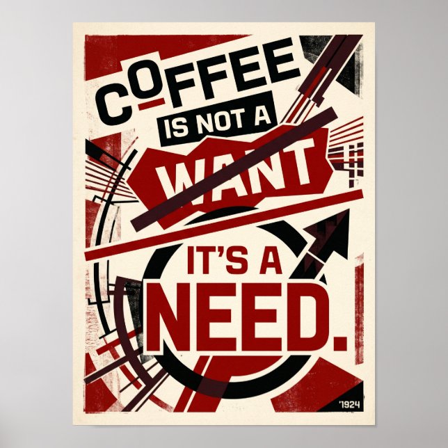 Póster coffee is not a want it's a need (Frente)