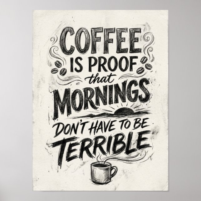Póster coffee is proof that  (Frente)