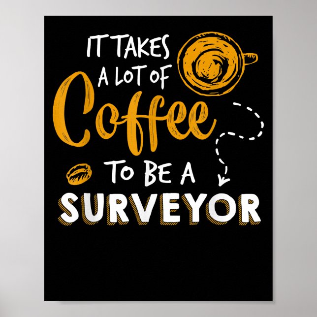 Póster Coffee Lover Funny Surveyor Engineer Construction (Frente)