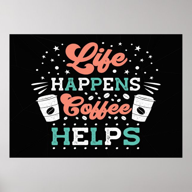 Póster Coffee Lover Life Ocurre El Café Ayuda (Frente)