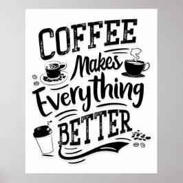Póster Coffee Makes Everything Better - Barista Poster