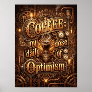 Póster coffee my daily dose of optimism