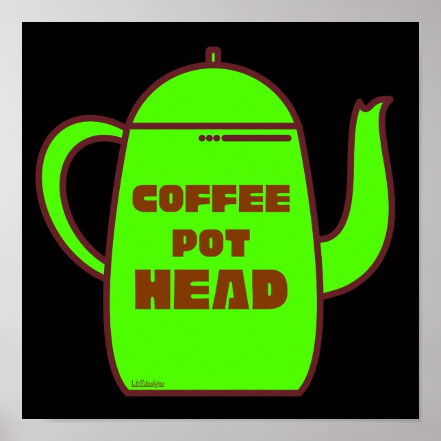 Póster COFFEE POT HEAD idea de regalo de café divertido (Frente)