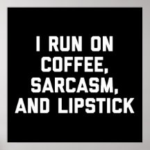 Coffee Run, Sarcasm & Lipstick Cita divertida
