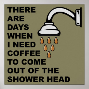 Póster Coffee Shower Head Funny Poster Rótulo