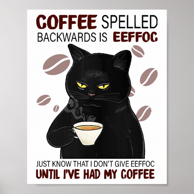 Póster Coffee Spelled Backwards Is Eeffoc Just Know That  (Frente)