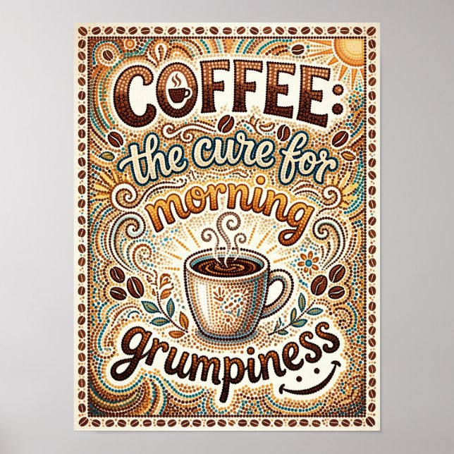 Póster coffee the cure for morning grumpiness (Frente)
