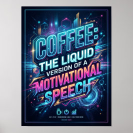 Póster coffee the liquid version of motivational speech