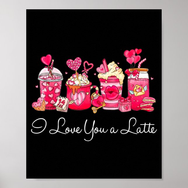 Póster Coffee Valentine Shirt I Love You A Latte  (Frente)