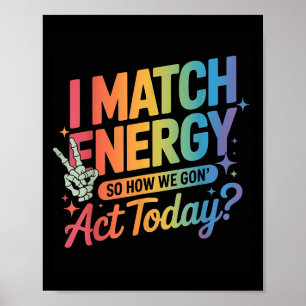 Póster Coincido Con La Energía Así Que Cómo Iremos A Actu