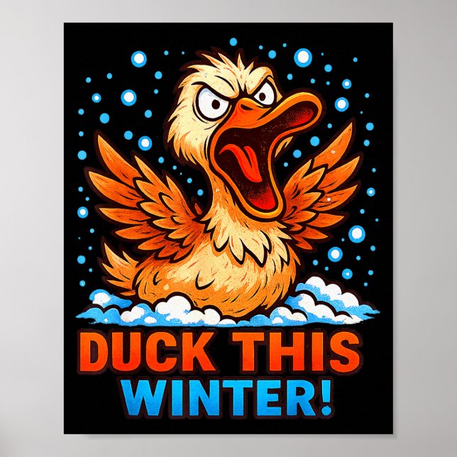 Póster Cold Snowy Day Sarcastic Saying Funny Duck Winter  (Frente)