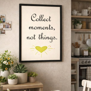 Póster Colecciona momentos, no cosas
