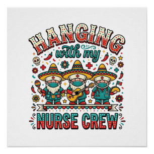 Póster Colgando Con Mi Tripulación De Enfermeras Camiseta