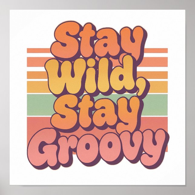 Póster Colorful Boho Retro Stay Wild Stay Groovy (Frente)