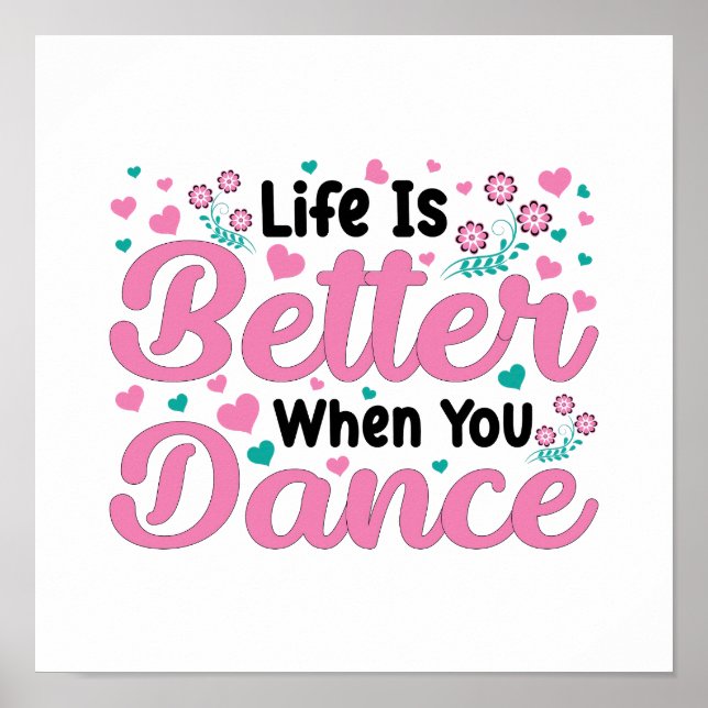 Póster Colorful "Life Is Better When You Dance" Graphic (Frente)