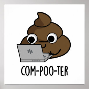 Póster Com-poo-ter Funny Computer Poop Pun