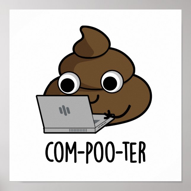 Póster Com-poo-ter Funny Computer Poop Pun (Frente)