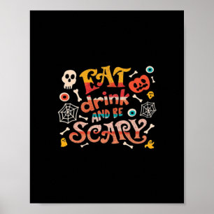 Póster Coma Bebida Y Da Miedo Halloween Gracioso C Esenci