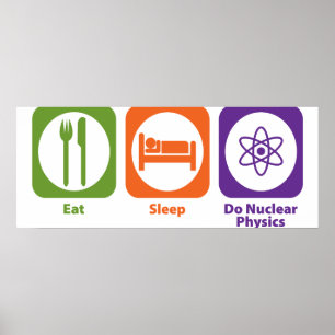Póster Coma el sueño hacen la física nuclear