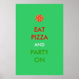 Póster Coma pizza y Fiesta con un Poster gracioso
