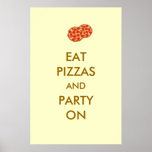 Póster Coma pizza y Fiesta en un Poster gracioso de pizza