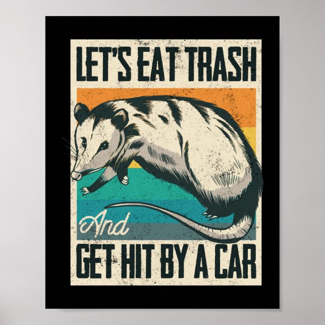 Póster Comamos Basura Y Saquemos Golpeados Por Un Opossum (Frente)