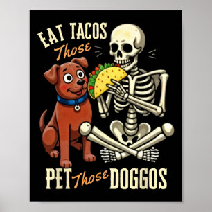 Póster Coman Esos Tacos Mascota Esos Doggos Funny Skeleto