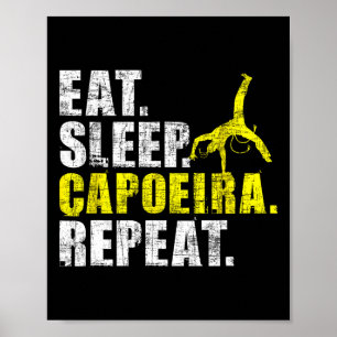 Póster Come Dormir Capoeira Repetir - Amante de las Artes
